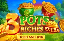 3 Pots Riches Extra Hold and Win - Playson